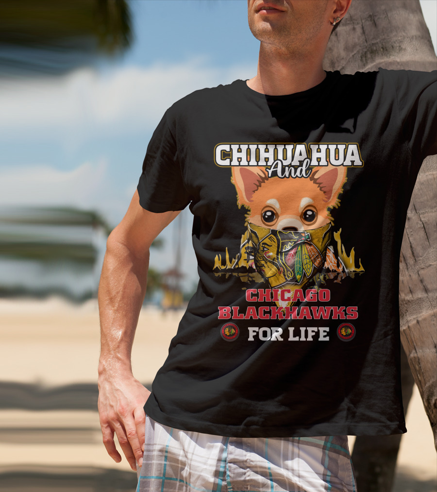 Chihuahua And Chicago Blackhawks For Life T-Shirt