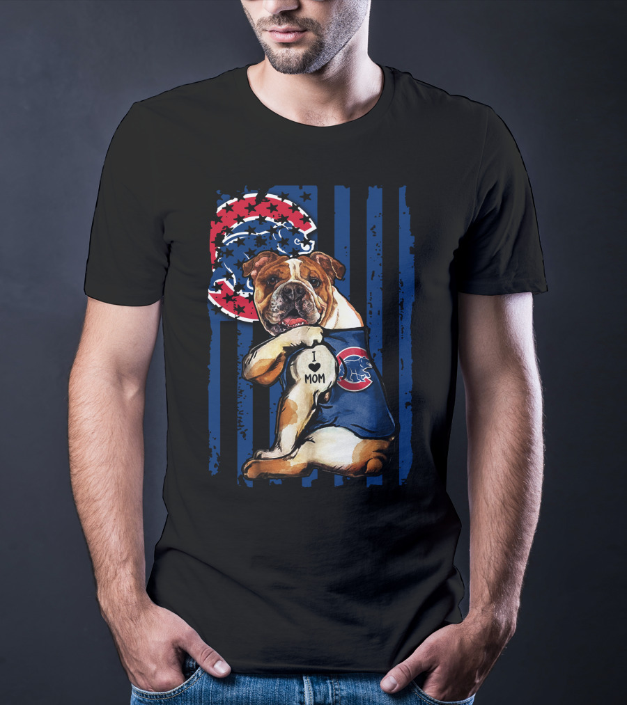 Bulldog I Love Mom Chicago Cubs Logo Star Stripes T-Shirt