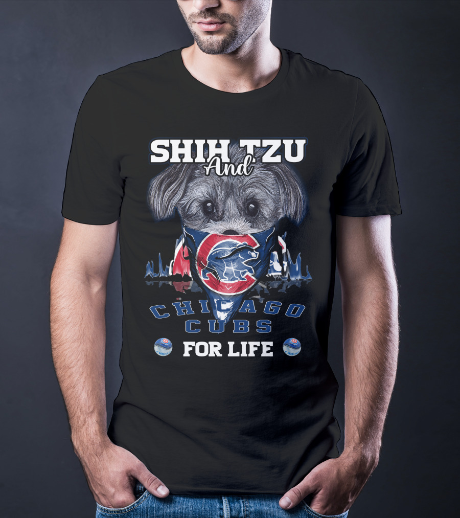 Shih Tzu And Chicago Cubs For Life T-Shirt