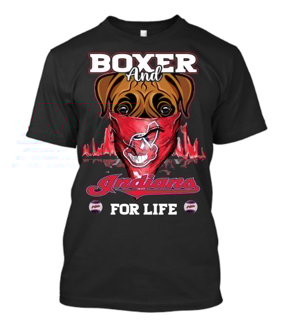 Boxer And Indians For Life Cleveland Baseball Passion T-Shirt