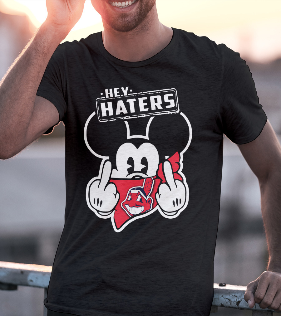 HEY HATERS Mick Cleveland Indians T-Shirt