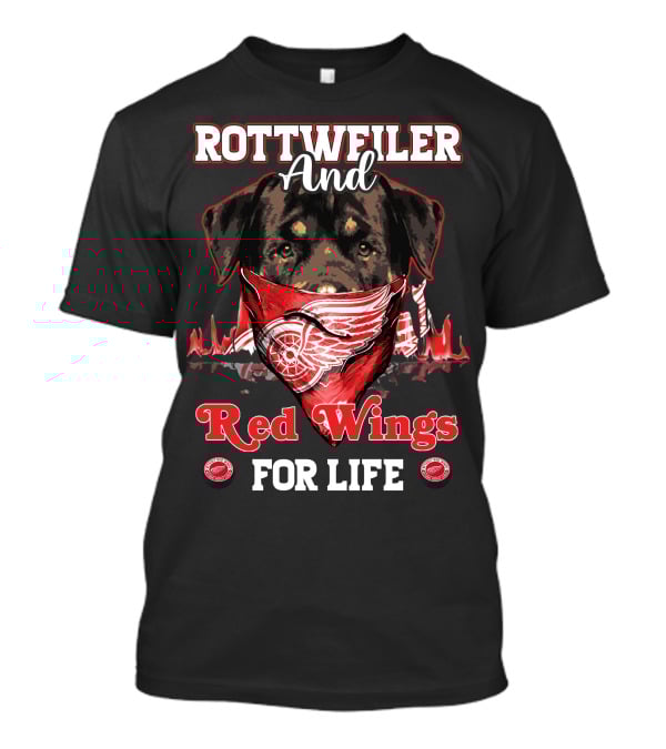 Rottweiler And Red Wings For Life Detroit T-Shirt