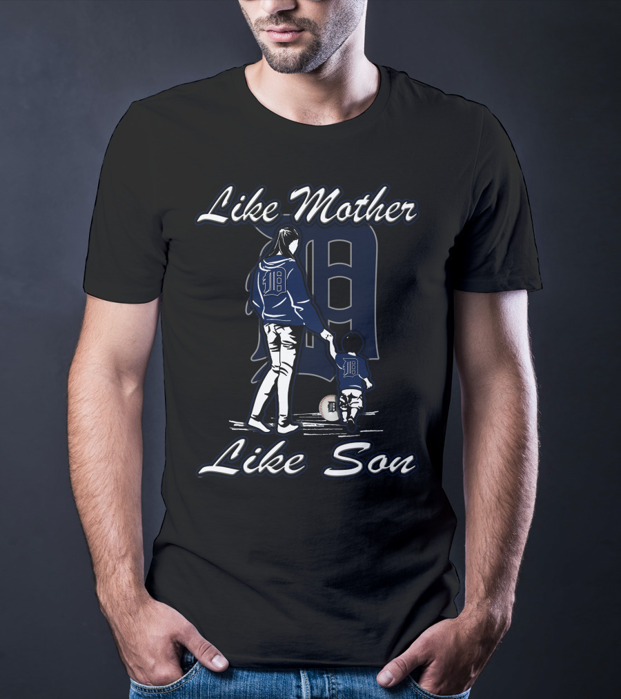 Like Mother Like Son Detroit Tigers T-Shirt