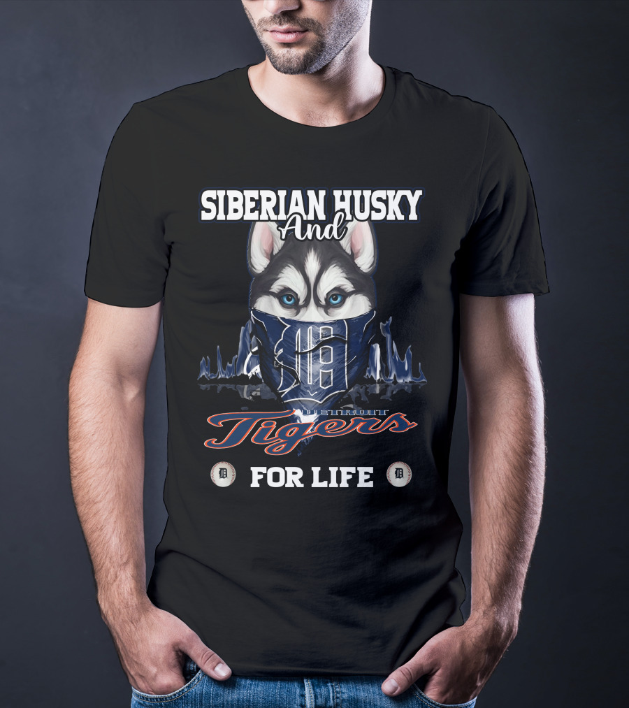 Siberian Husky And Detroit Tigers For Life T-Shirt
