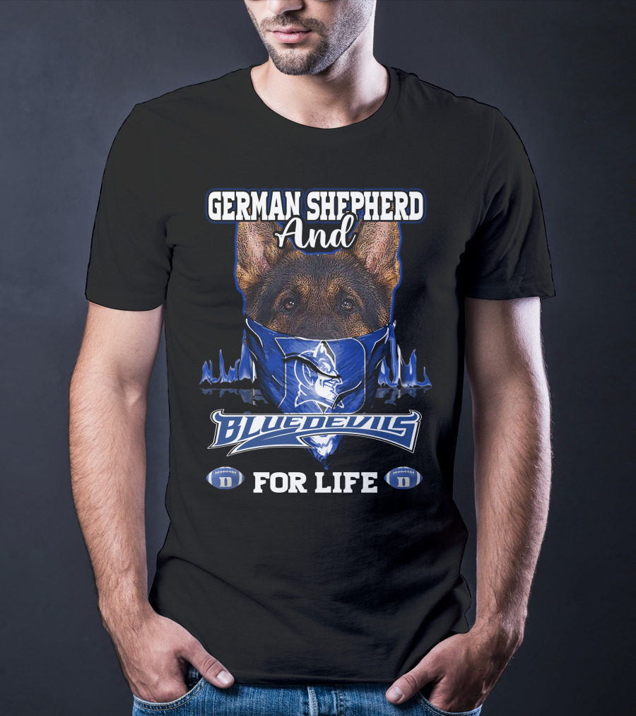 German Shepherd And Duke Blue Devils For Life T-Shirt