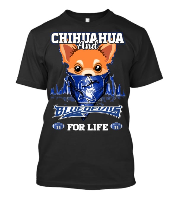 Chihuahua And Blue Devils Football For Life T-Shirt