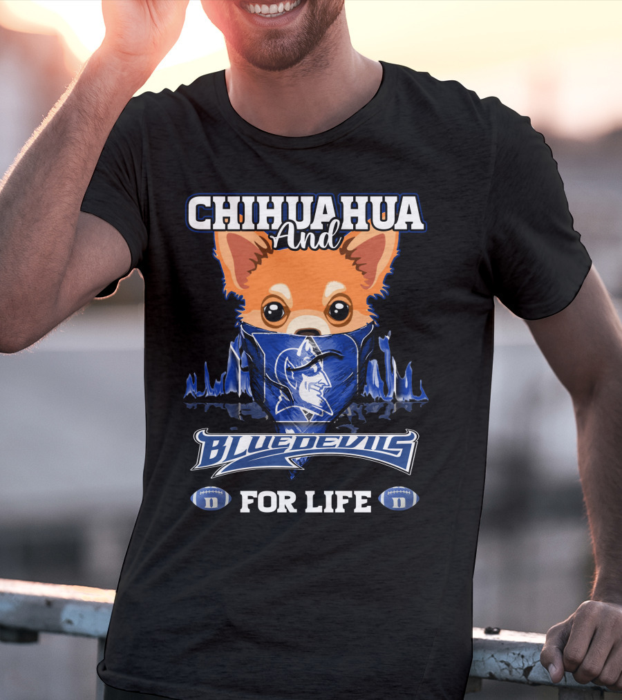 Chihuahua And Blue Devils Football For Life T-Shirt