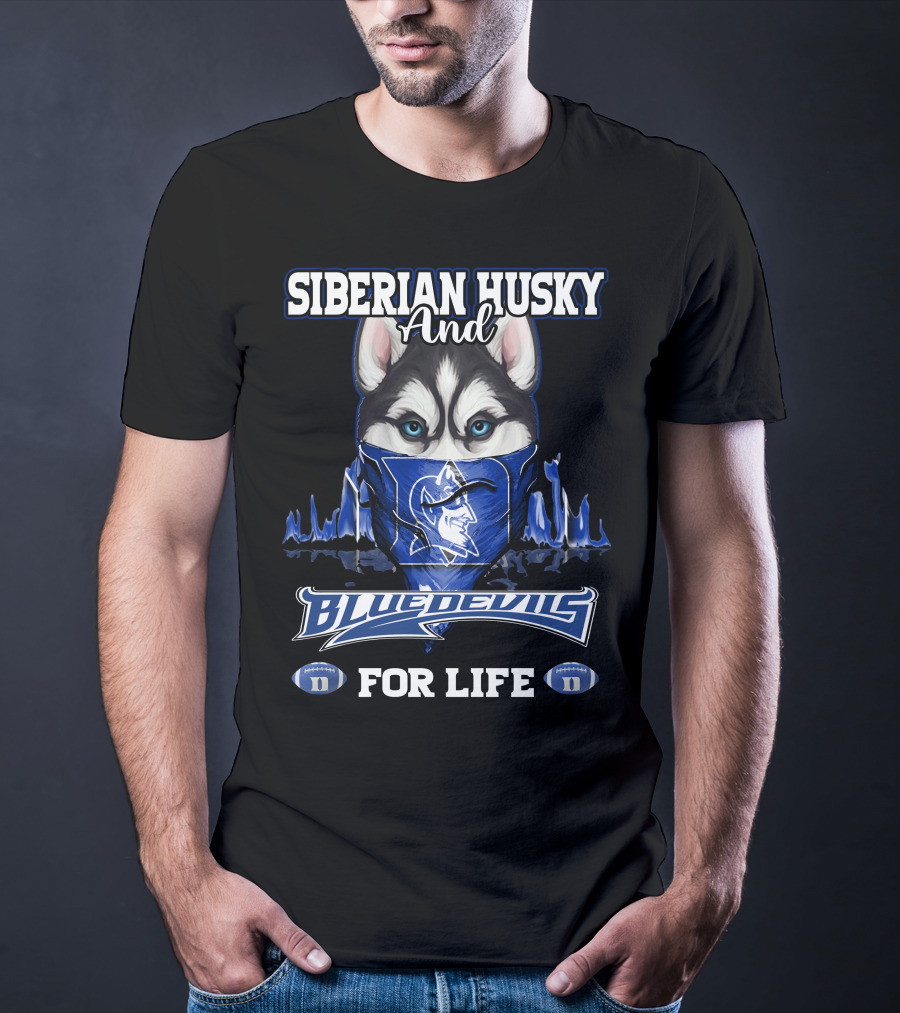 Siberian Husky And Blue Devils For Life T-Shirt