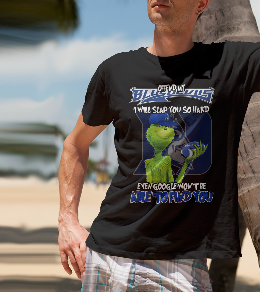 Grinch Offend My Blue Devils Football Joke T-Shirt