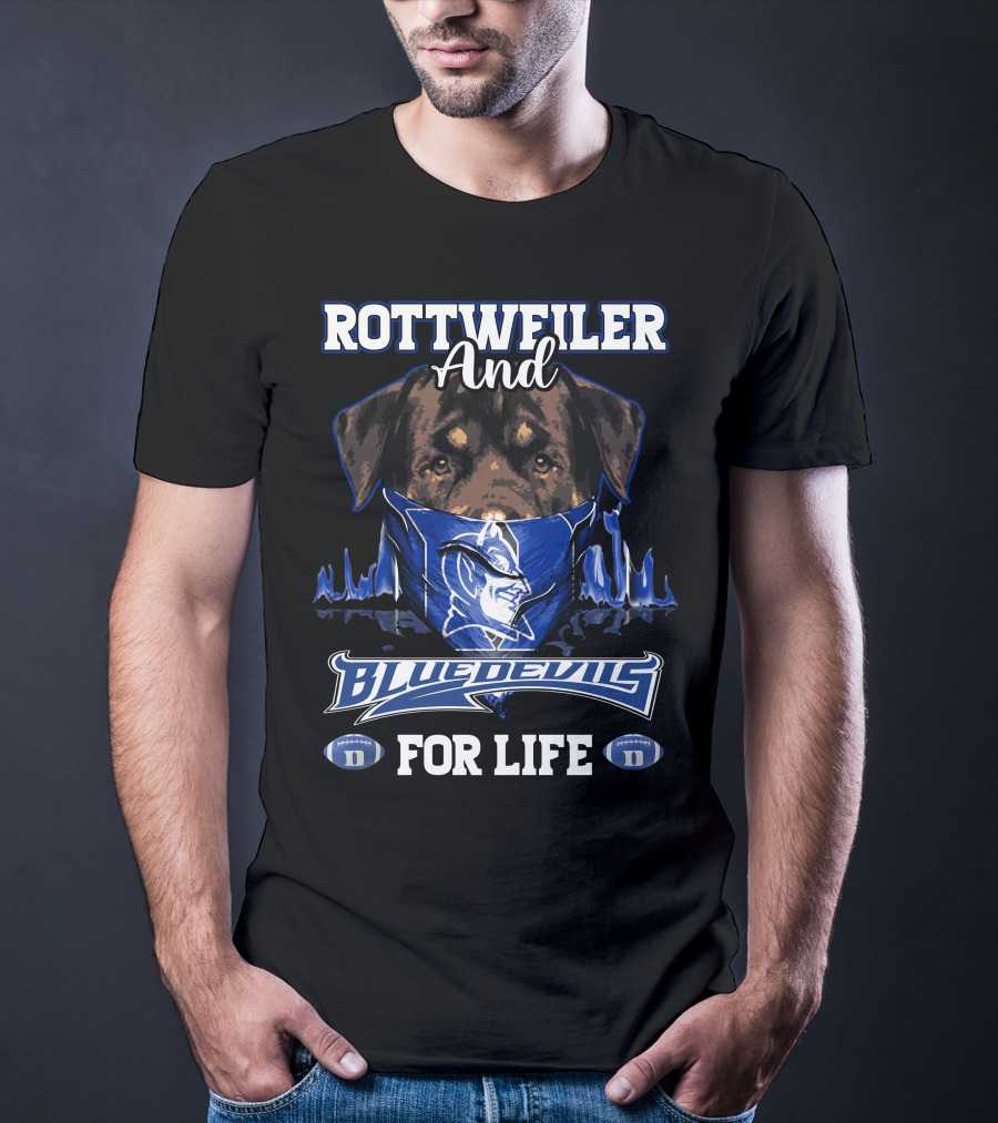 Rottweiler And Blue Devils For Life With Duke Logo And Football Elements T-Shirt