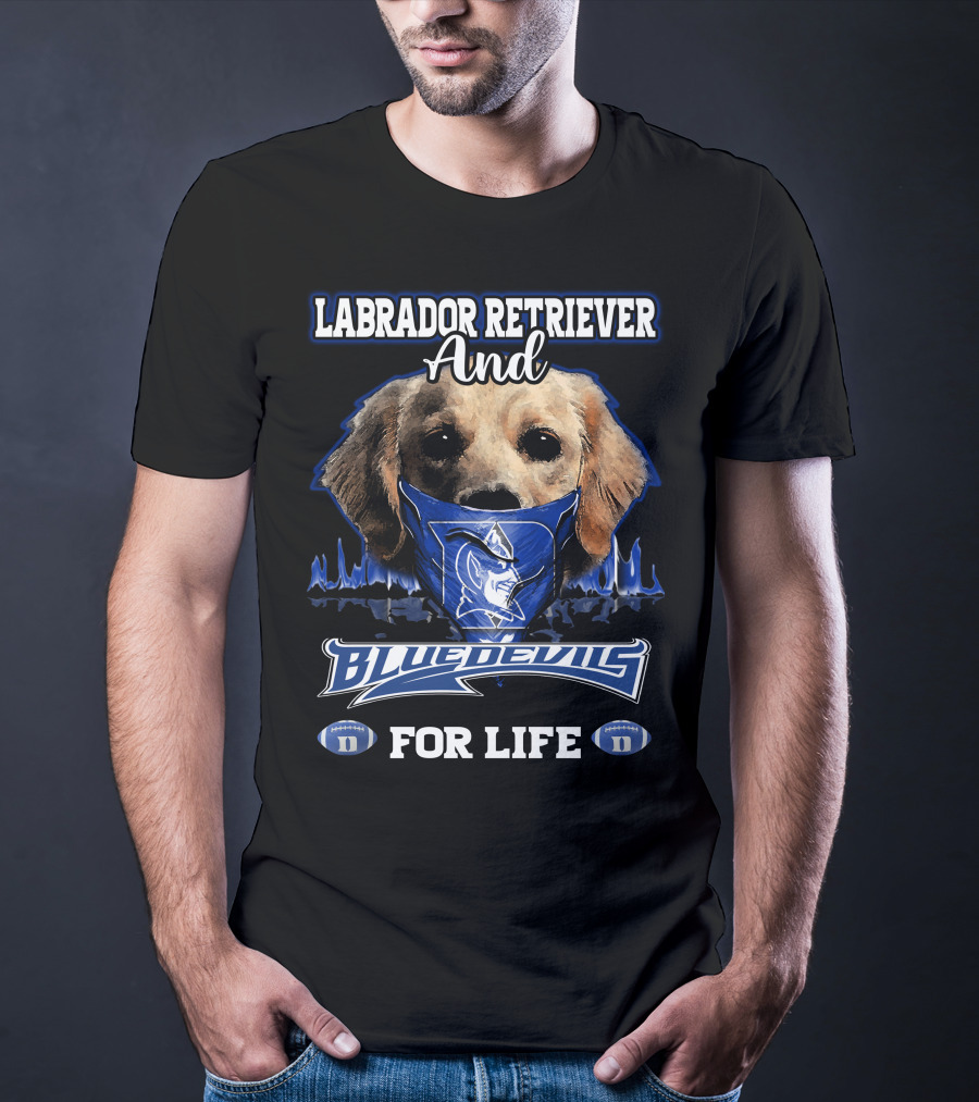 Labrador Retriever And Blue Devils For Life T-Shirt