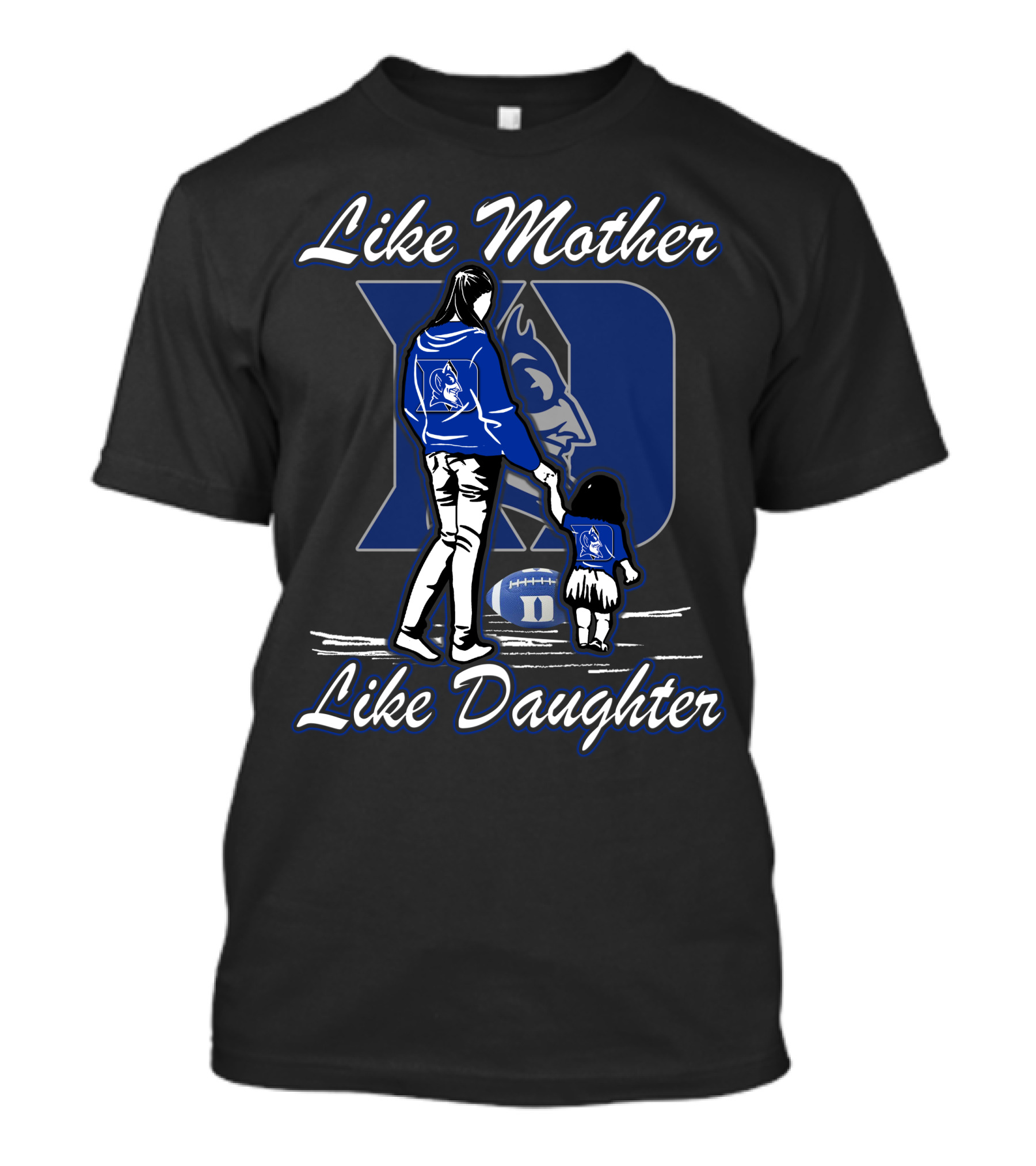 Like Mother Like Daughter Duke Blue Devils T-Shirt