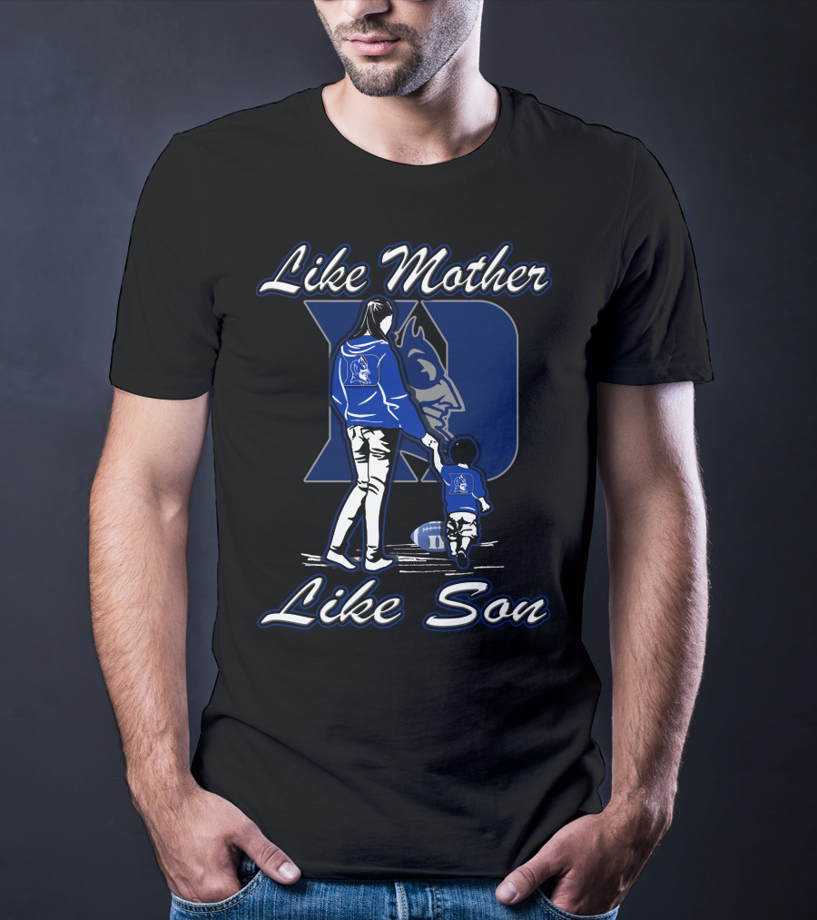 Like Mother Like Son Duke Blue Devils T-Shirt