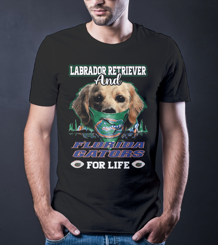 Labrador Retriever And Florida Gators For Life T-Shirt