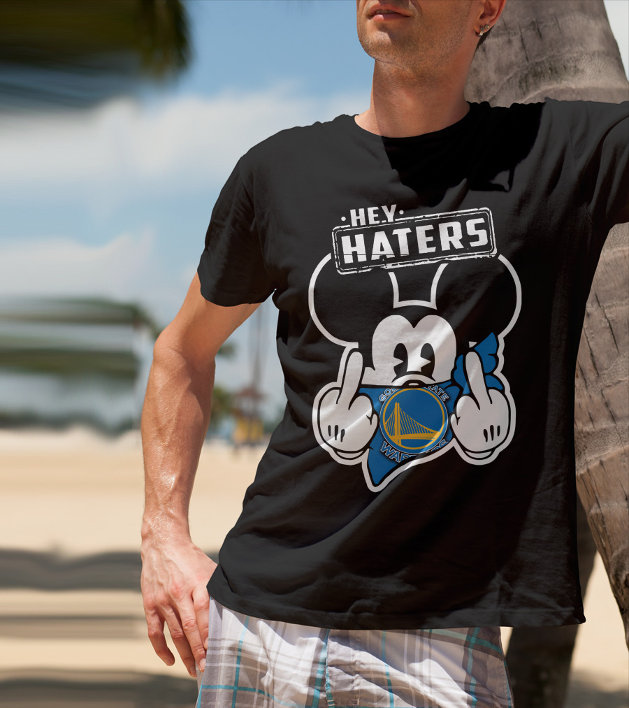 Hey Haters Mick V2 Golden State Warriors T-Shirt