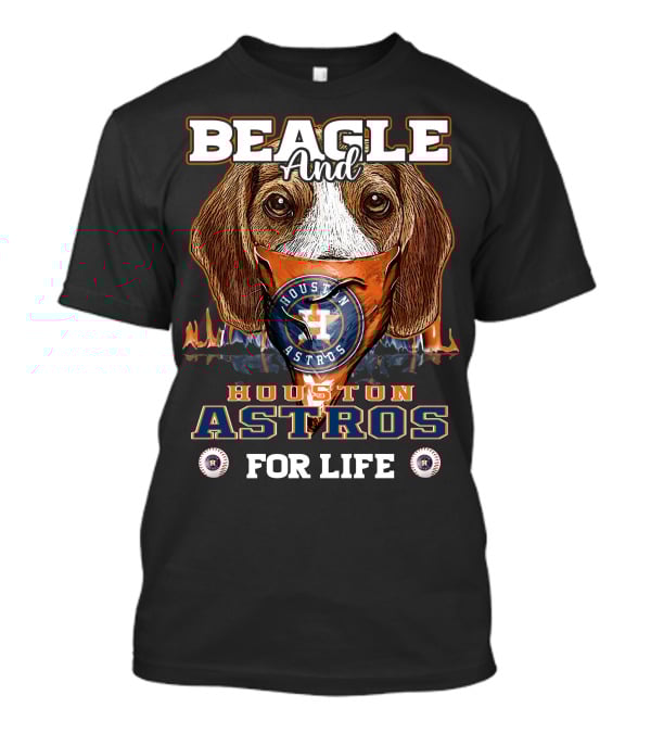 Beagle And Houston Astros For Life T-Shirt