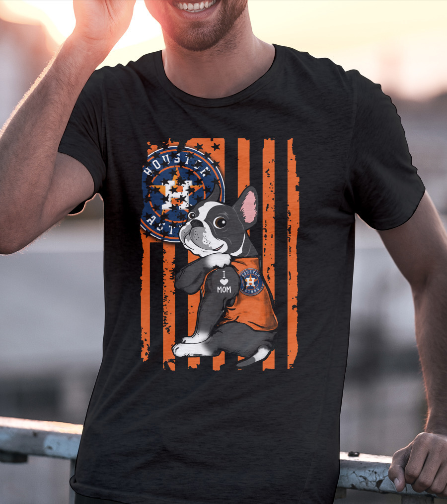 Boston Terrier I Love Mom Houston Astros Fan T-Shirt