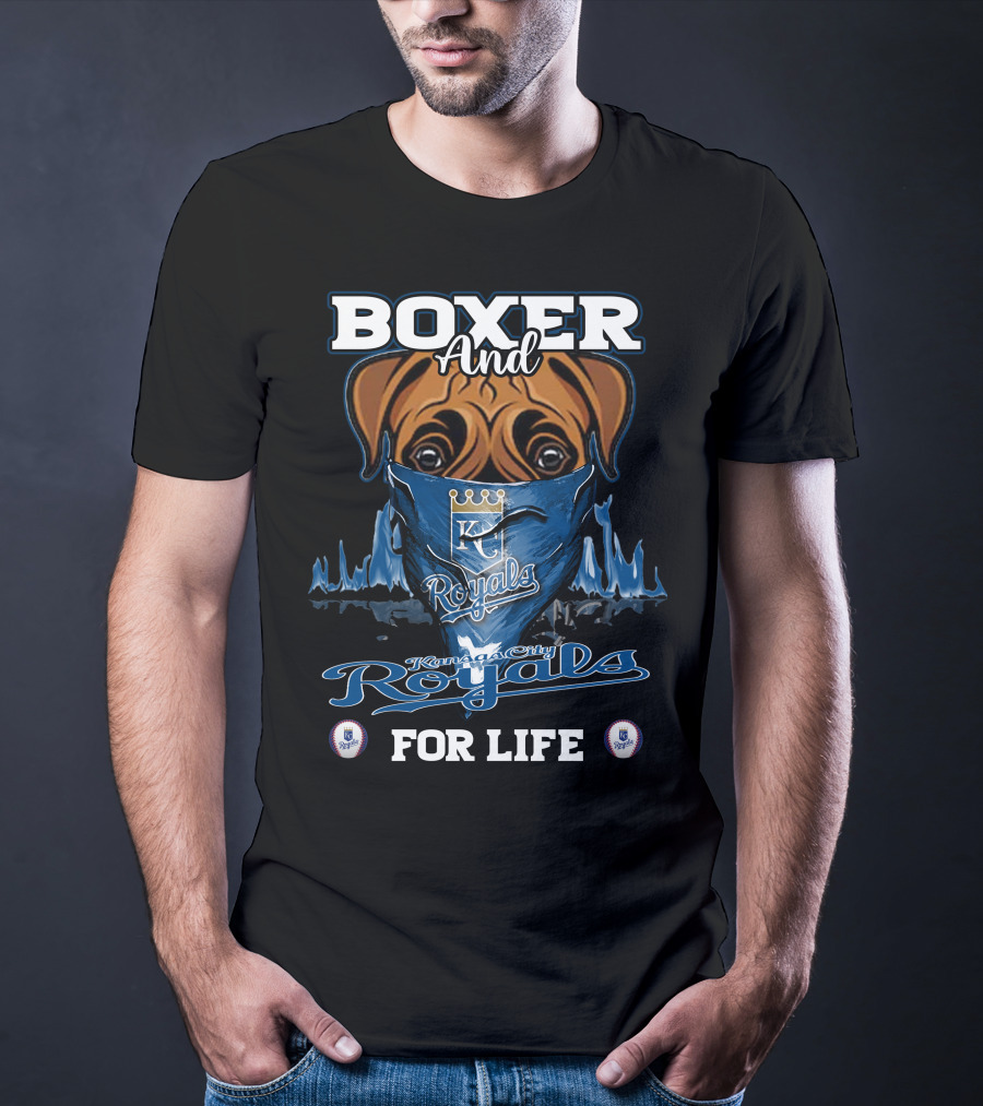 Boxer And Kansas City Royals For Life T-Shirt