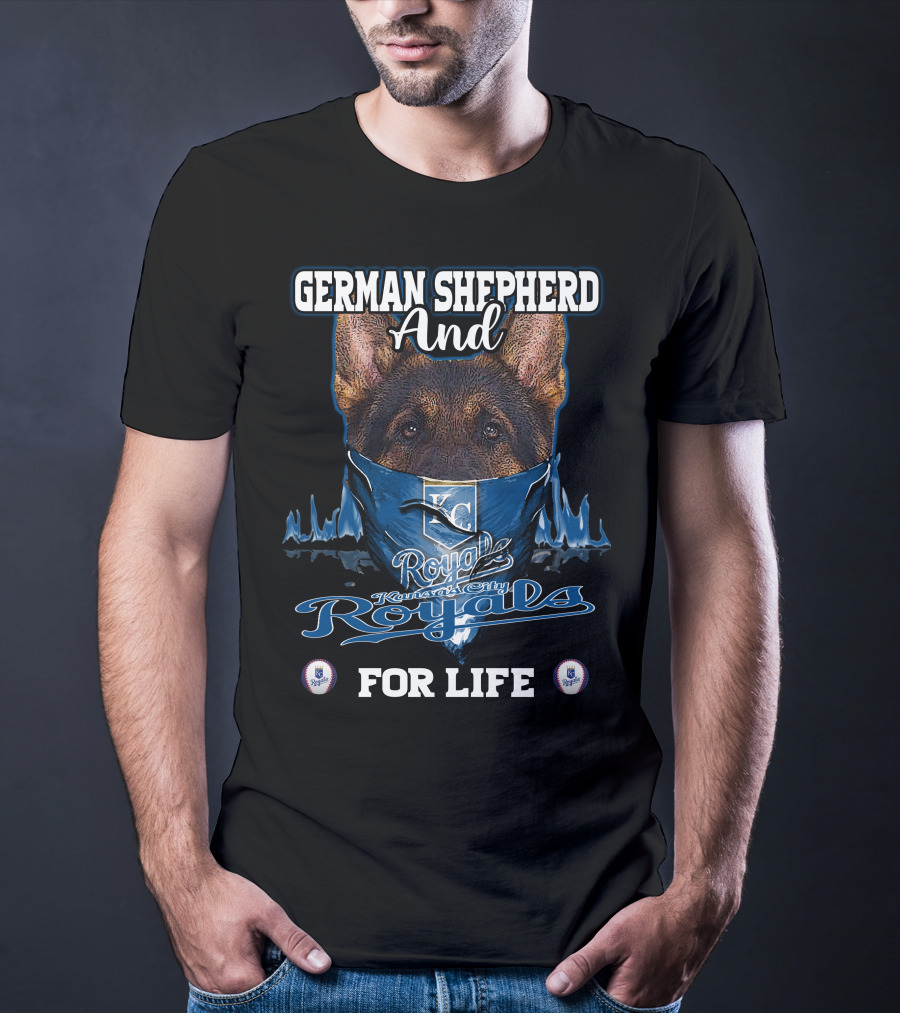 German Shepherd And Kansas City Royals For Life T-Shirt