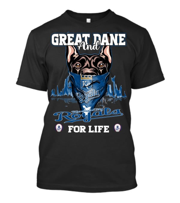 Great Dane And Kansas City Royals For Life T-Shirt