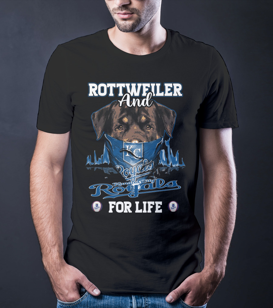 Rottweiler And KC Royals Kansas City Royals For Life T-Shirt