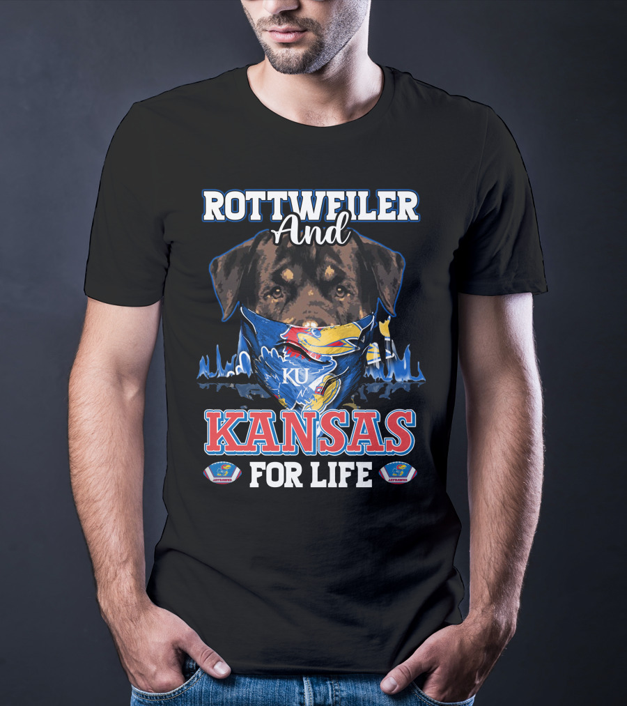 Rottweiler And Kansas Jayhawks For Life KU T-Shirt