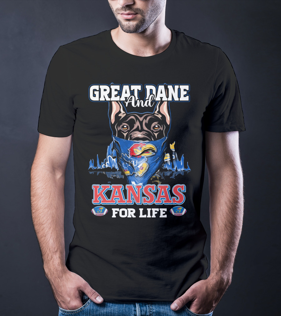 Great Dane And Kansas Jayhawks For Life T-Shirt