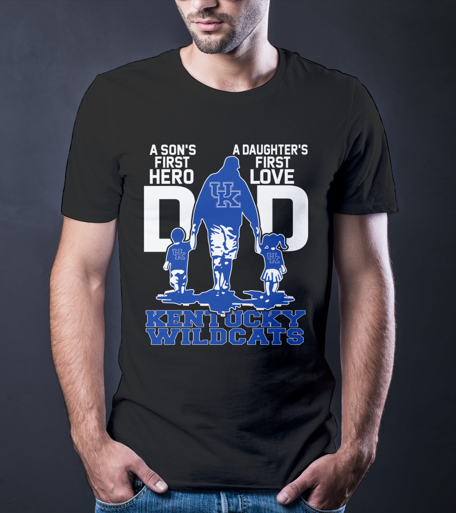 A Son's First Hero A Daughter's First Love Dad Kentucky Wildcats T-Shirt