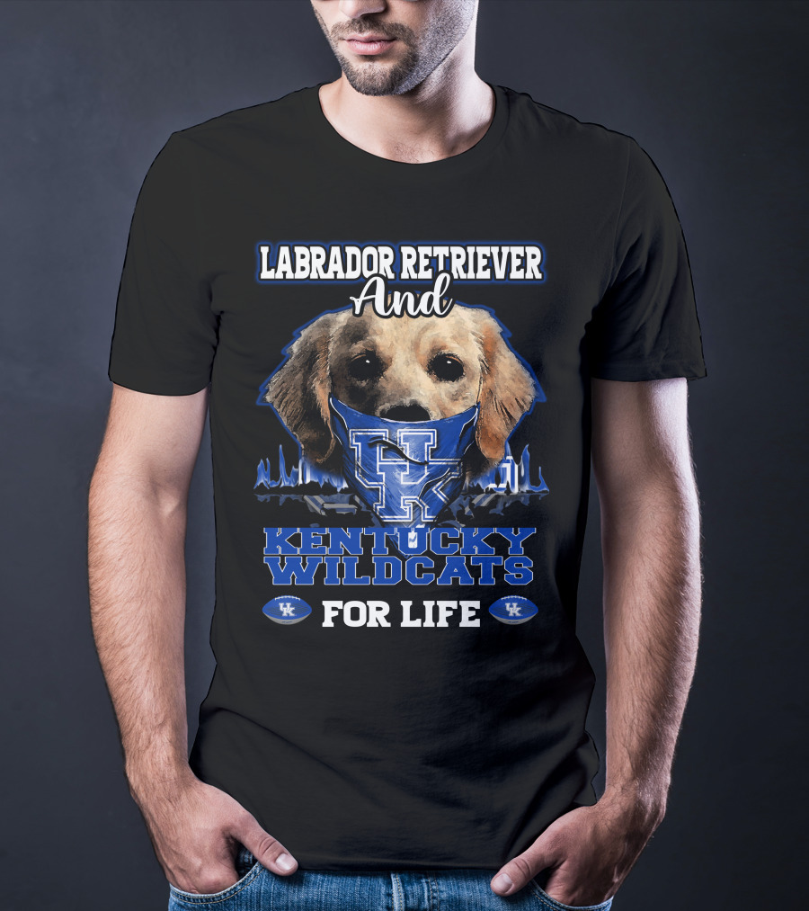 Labrador Retriever And Kentucky Wildcats For Life T-Shirt