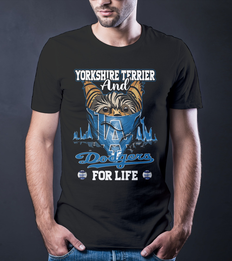Yorkshire Terrier And Dodgers For Life T-Shirt
