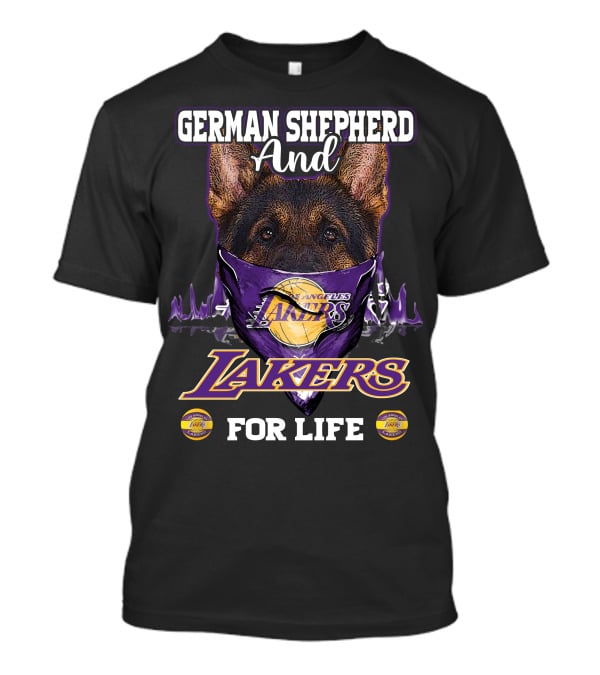 German Shepherd And Los Angeles Lakers For Life T-Shirt