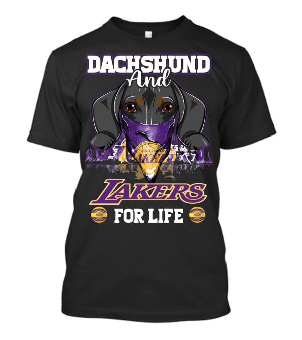 Dachshund And Los Angeles Lakers For Life T-Shirt