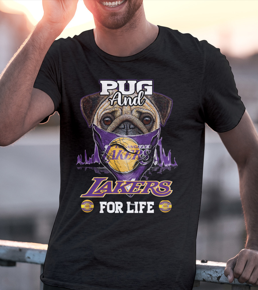 Pug And Los Angeles Lakers For Life T-Shirt