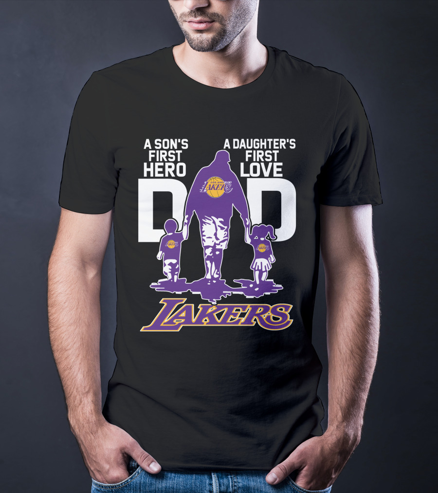 A Son's First Hero A Daughter's First Love Dad Los Angeles Lakers T-Shirt