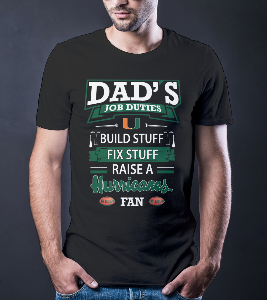 Dad's Job Duties Build Stuff Fix Stuff Raise A Hurricanes Fan T-Shirt