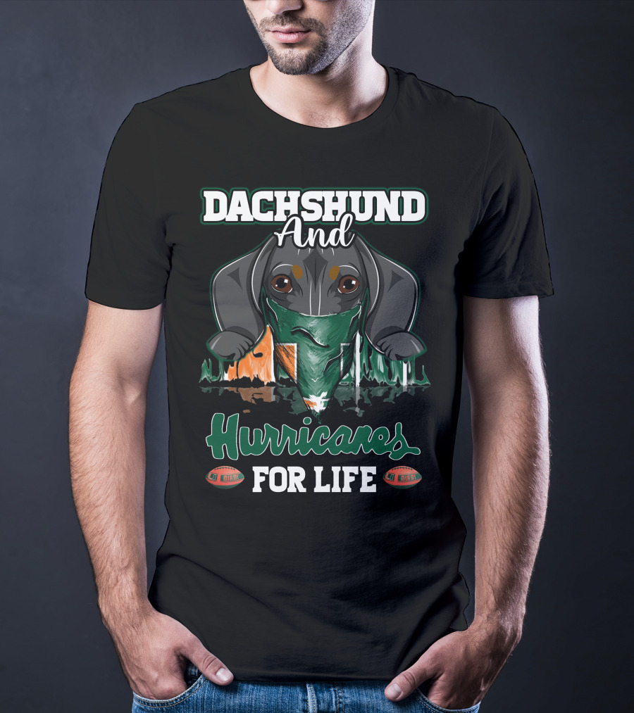 Dachshund And Hurricanes For Life Miami T-Shirt