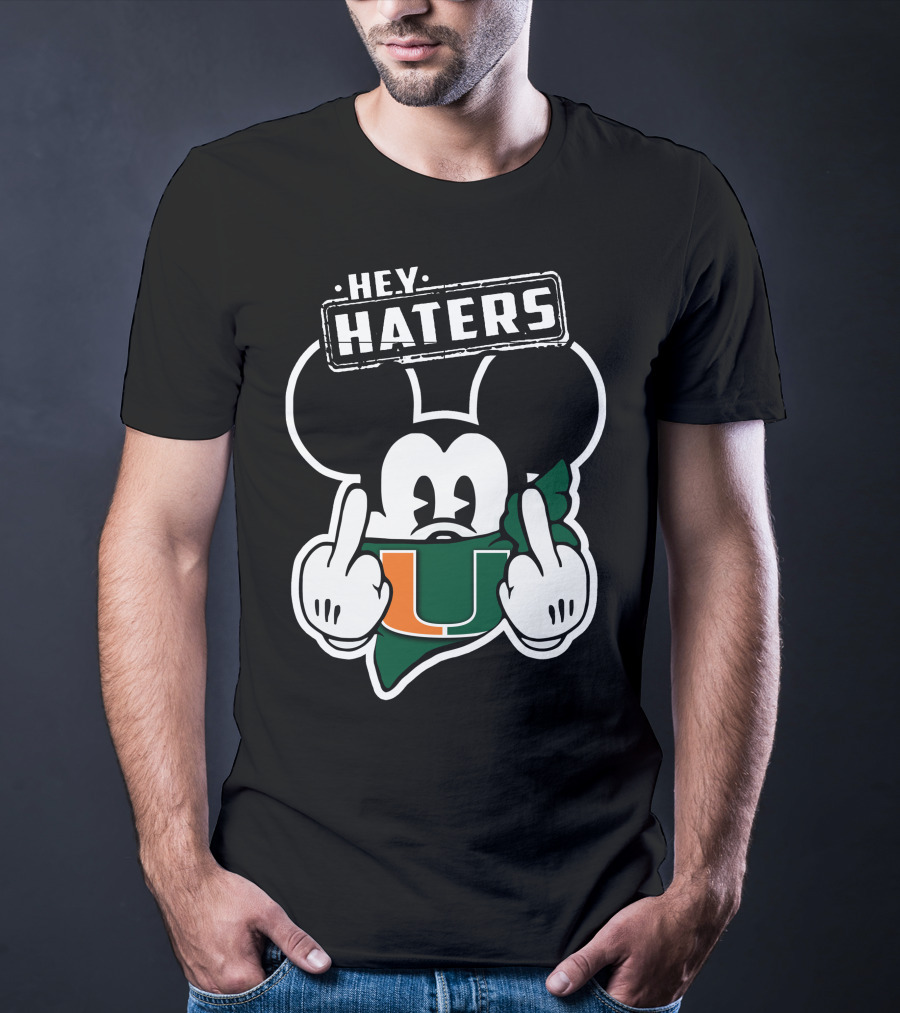 Hey Haters Mick Miami Hurricanes T-Shirt