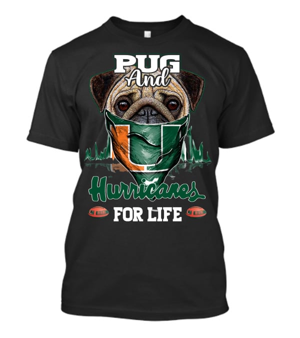 Pug And Hurricanes For Life Miami T-Shirt