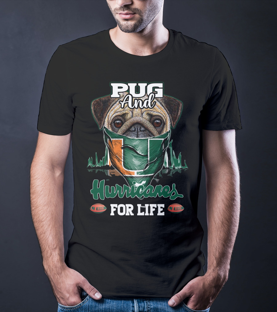 Pug And Hurricanes For Life Miami T-Shirt