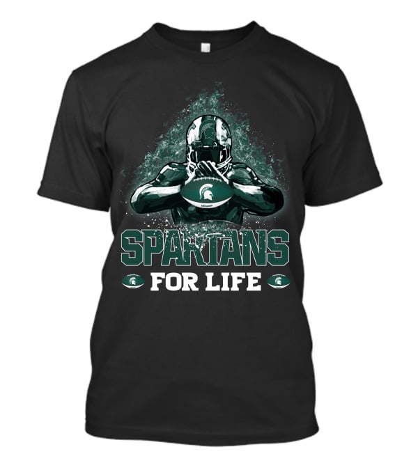 Spartans For Life Michigan State Football Fan Spirit T-Shirt