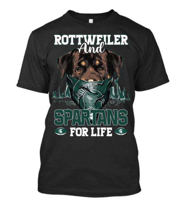 Rottweiler And Michigan State Spartans For Life T-Shirt