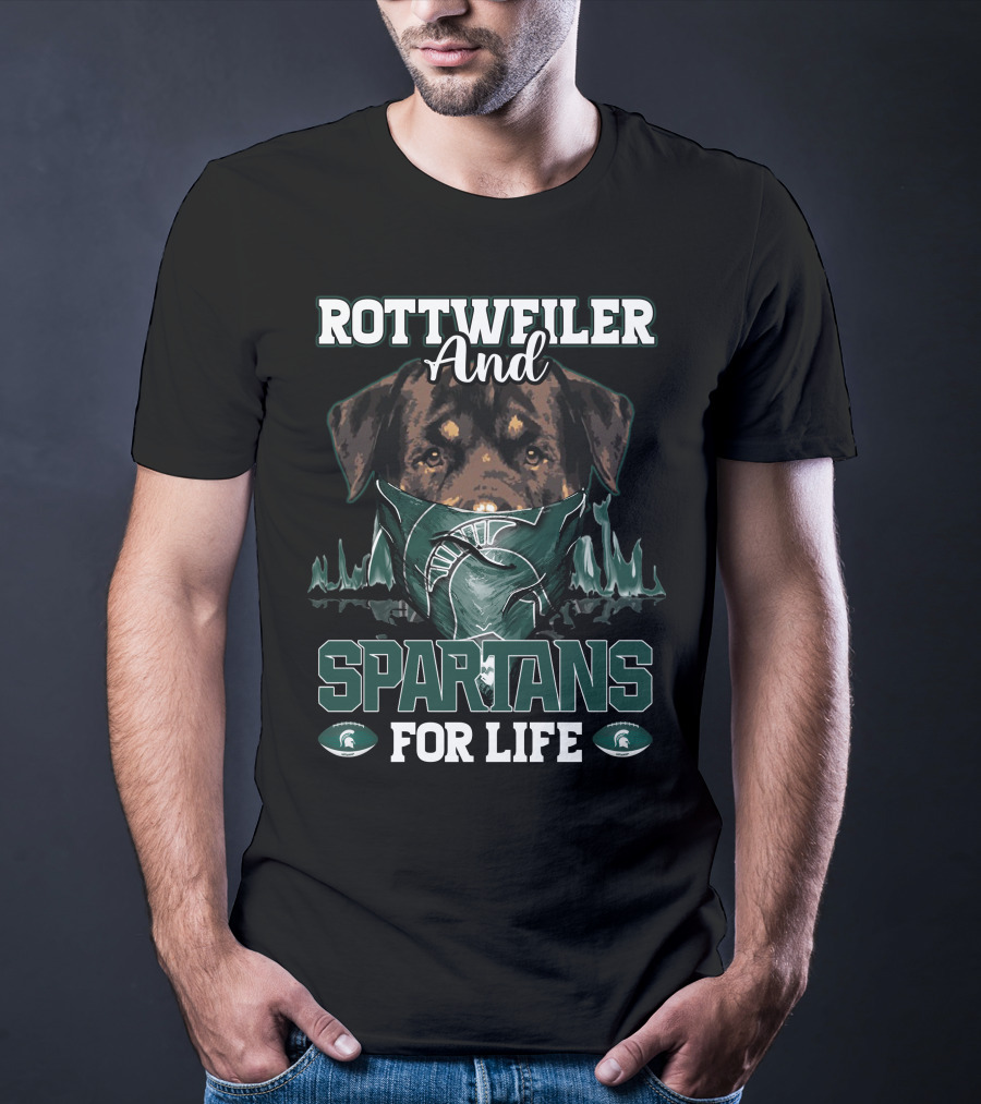 Rottweiler And Michigan State Spartans For Life T-Shirt