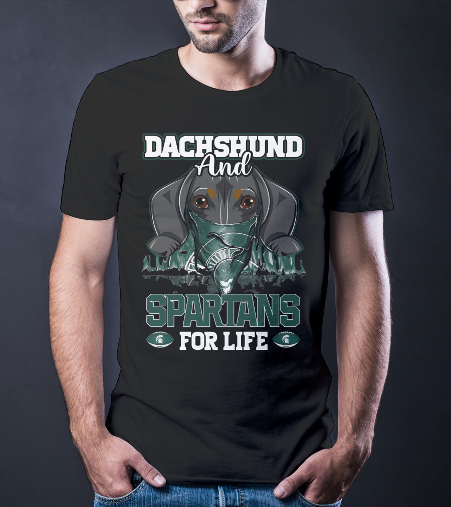 Dachshund And Michigan State Spartans For Life T-Shirt
