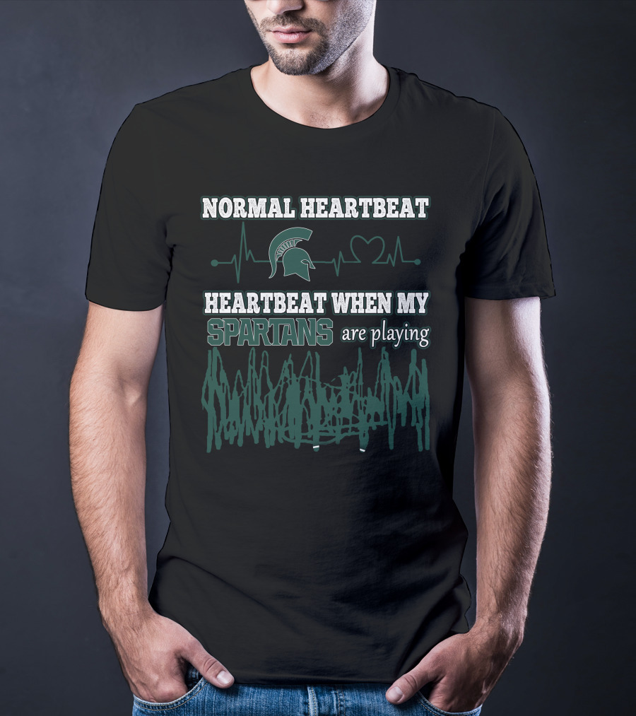 NORMAL HEARTBEAT SPARTANS HEARTBEAT WHEN MY SPARTANS ARE PLAYING T-Shirt
