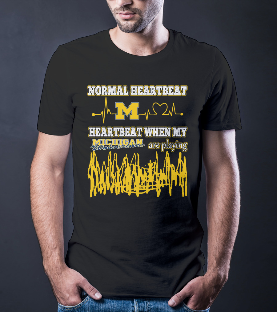 Normal Heartbeat M Heartbeat When My Michigan Wolverines Are Playing T-Shirt