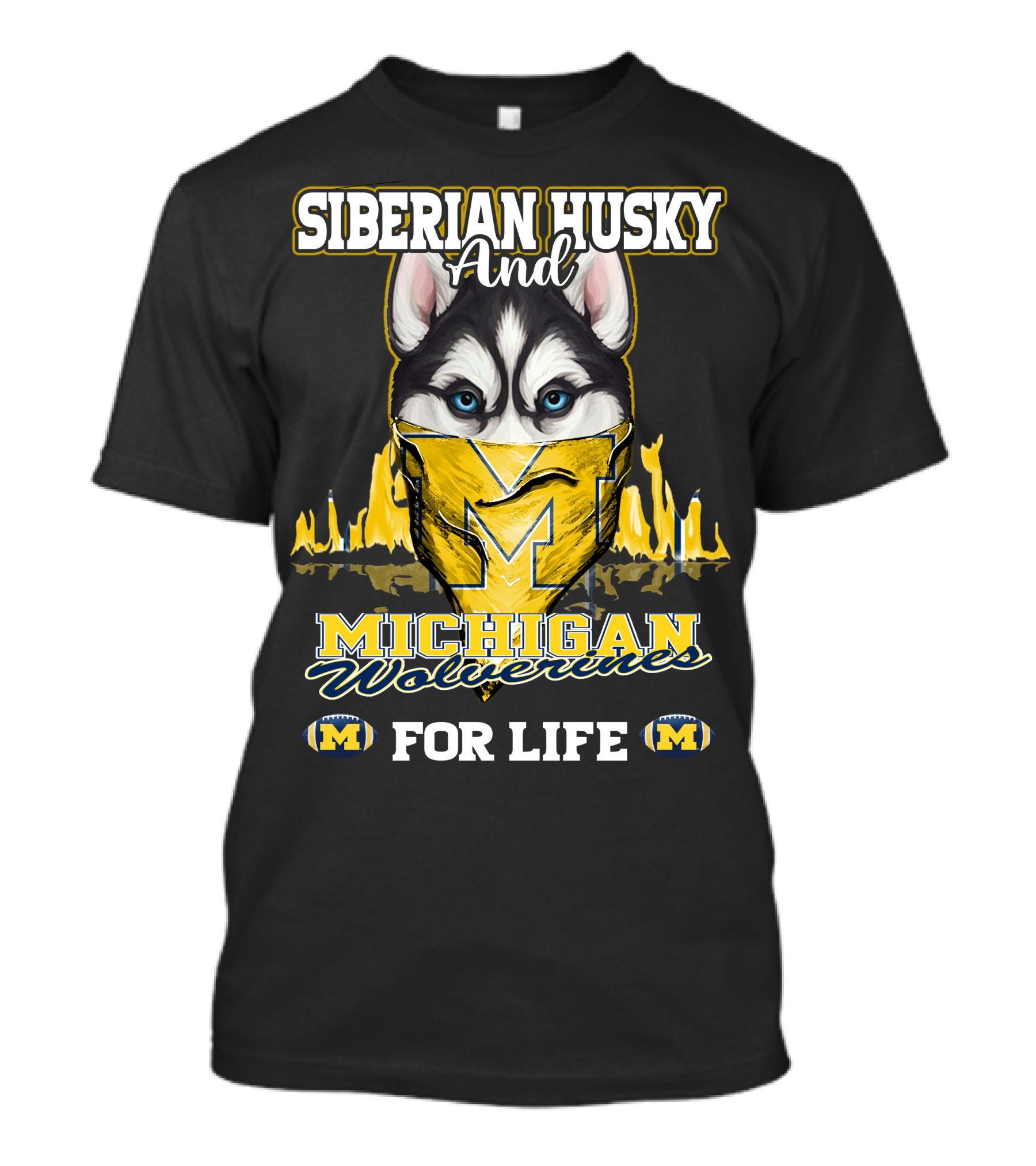 Siberian Husky And Michigan Wolverines For Life T-Shirt