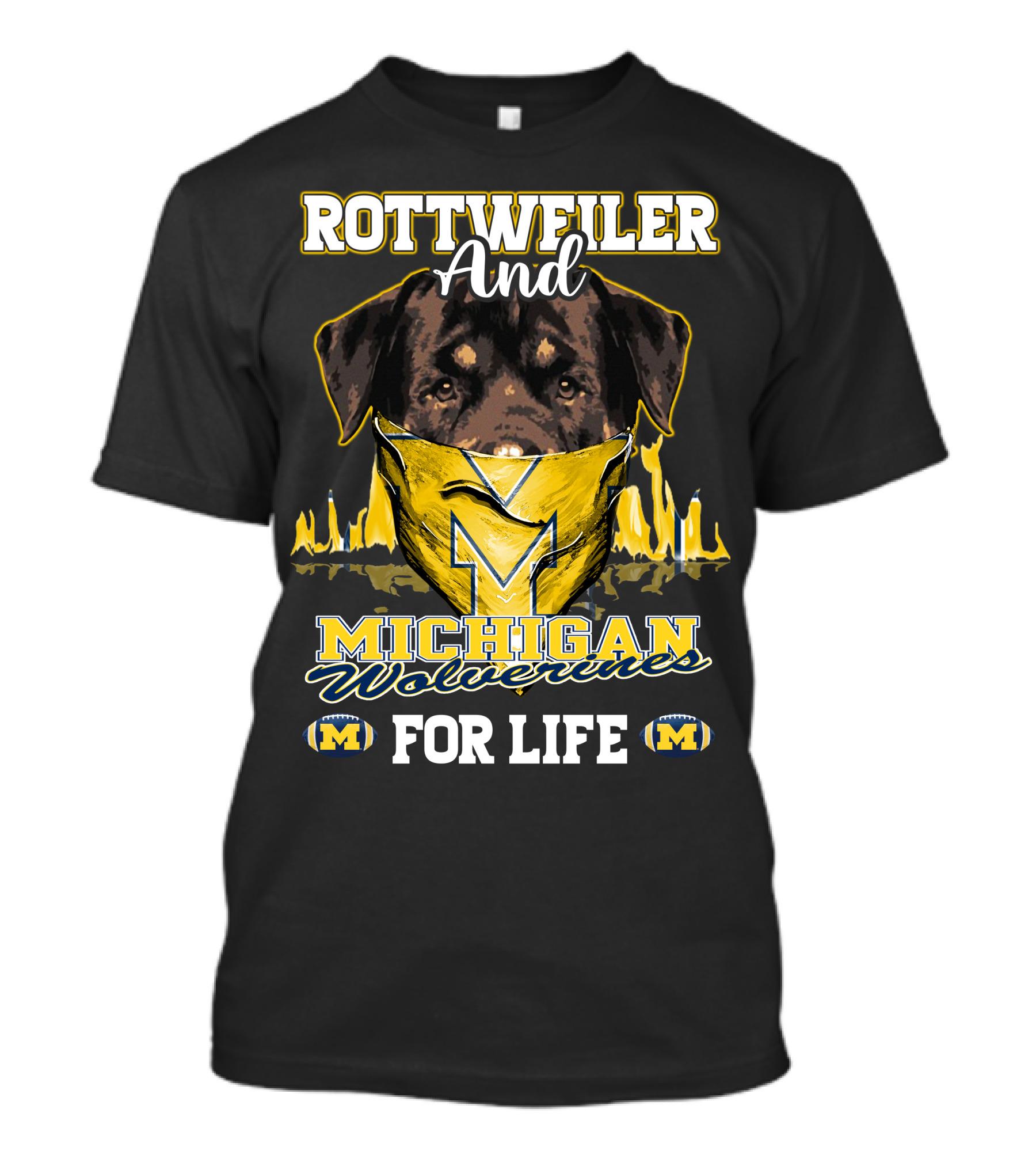 Rottweiler And Michigan Wolverines M For Life T-Shirt