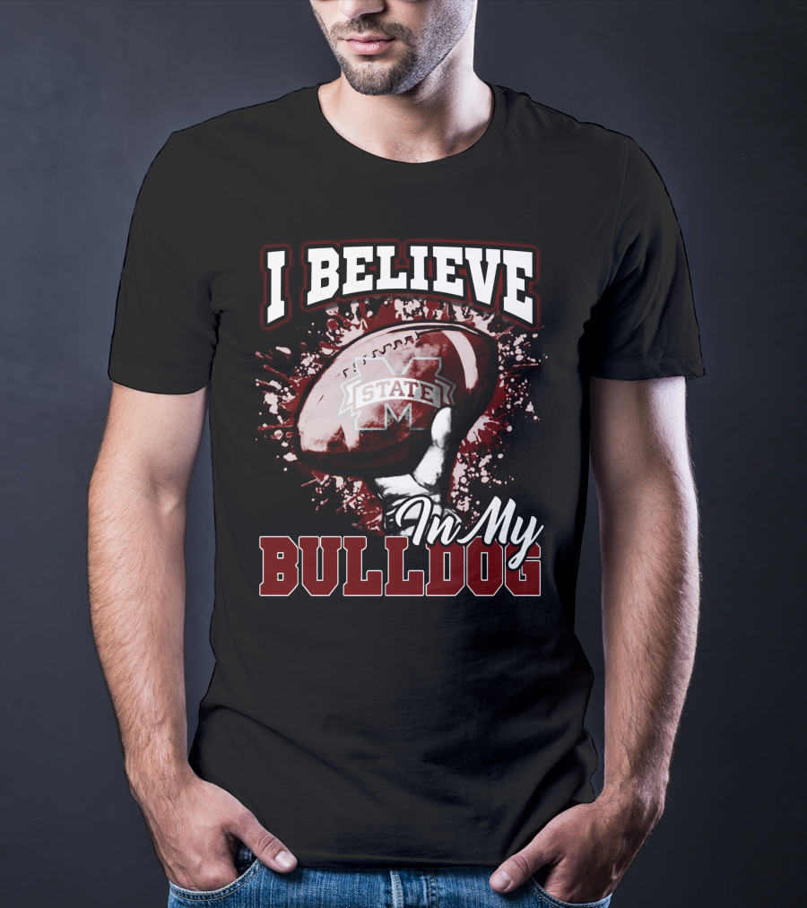 I Believe In My State Bulldogs Football T-Shirt