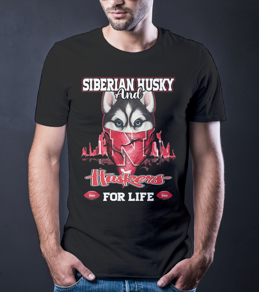 Siberian Husky And Huskers For Life T-Shirt