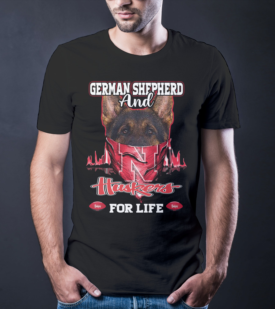 German Shepherd And Huskers For Life Nebraska Cornhuskers T-Shirt